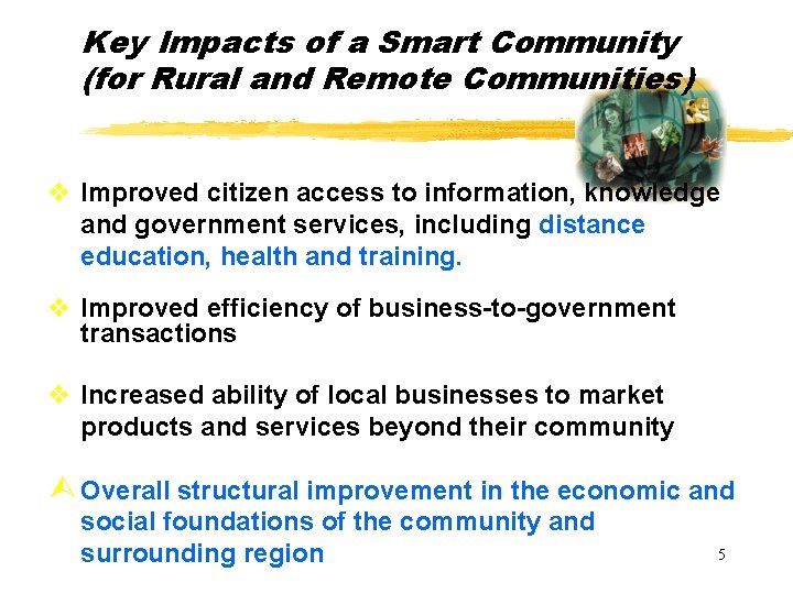 Key Impacts of a Smart Community (for Rural and Remote Communities) v Improved citizen