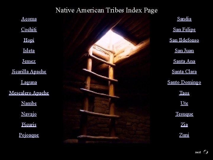 Native American Tribes Index Page Acoma Sandia Cochiti San Felipe Hopi San Ildefonso Isleta