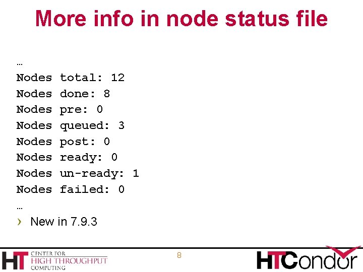 More info in node status file … Nodes total: 12 Nodes done: 8 Nodes