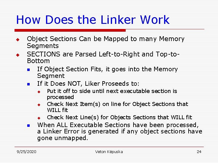 How Does the Linker Work u u Object Sections Can be Mapped to many