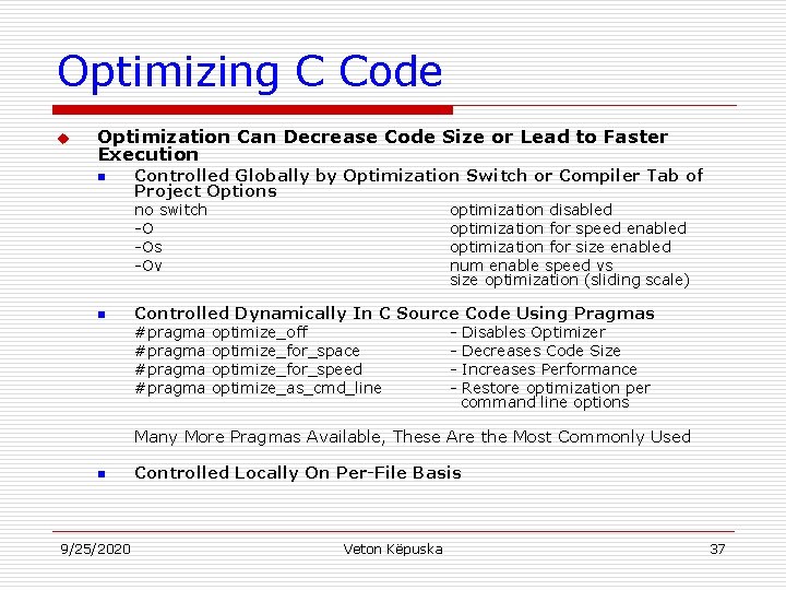 Optimizing C Code u Optimization Can Decrease Code Size or Lead to Faster Execution