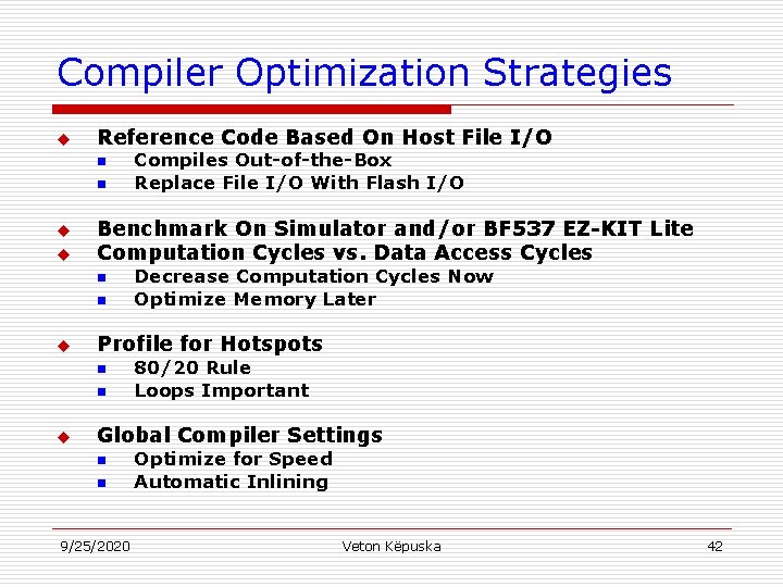 Compiler Optimization Strategies u Reference Code Based On Host File I/O n n u