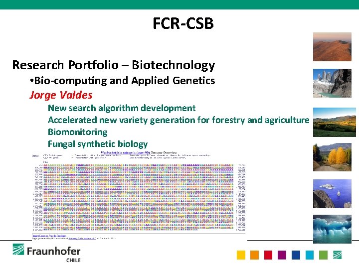 FCR-CSB Research Portfolio – Biotechnology • Bio-computing and Applied Genetics Jorge Valdes New search