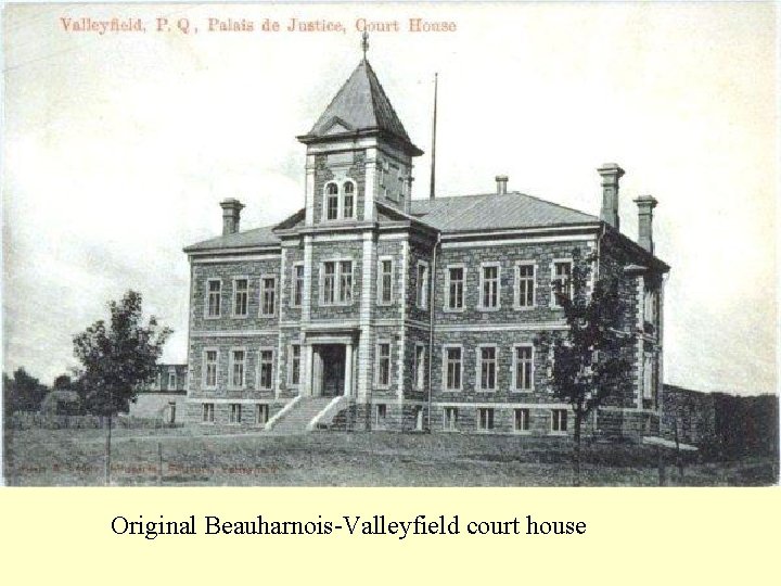 Original Beauharnois-Valleyfield court house 