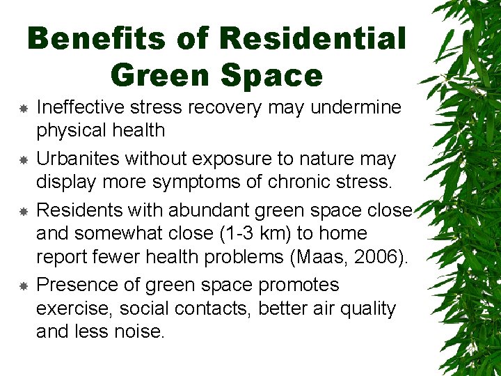 Benefits of Residential Green Space Ineffective stress recovery may undermine physical health Urbanites without