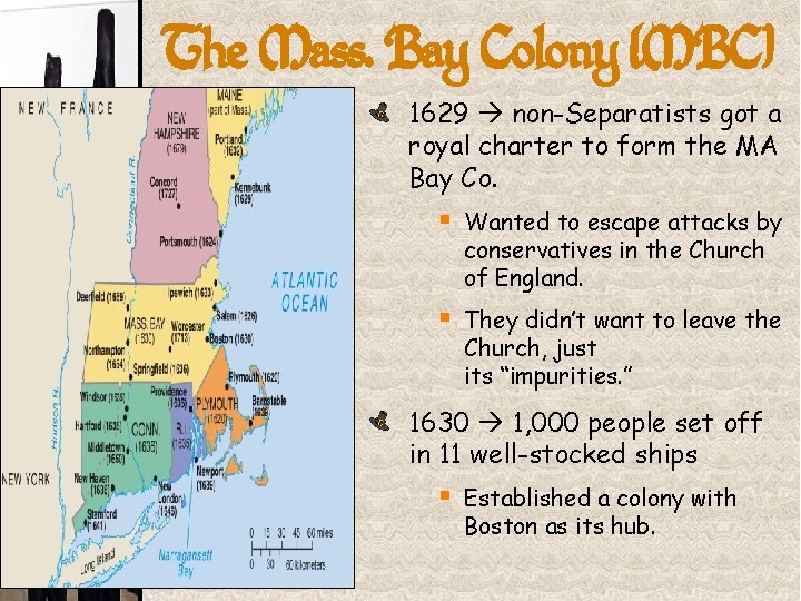 The Mass. Bay Colony (MBC) 1629 non-Separatists got a royal charter to form the