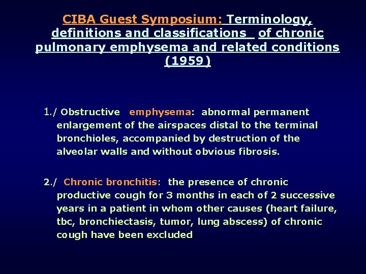 CIBA Guest Symposium: Terminology, definitions and classifications of chronic pulmonary emphysema and related conditions