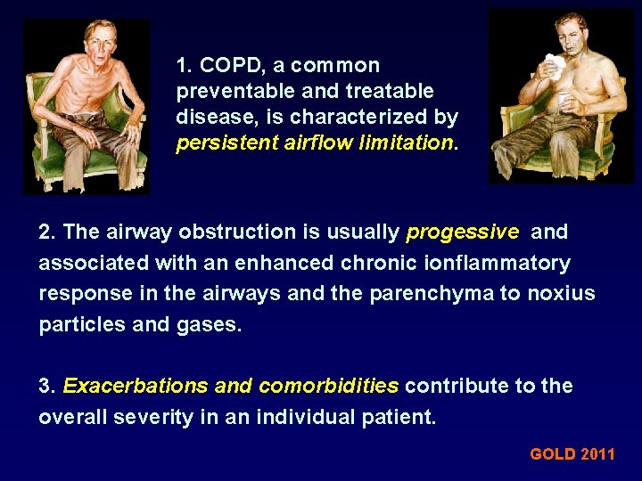 1. COPD, a common preventable and treatable disease, is characterized by persistent airflow limitation.
