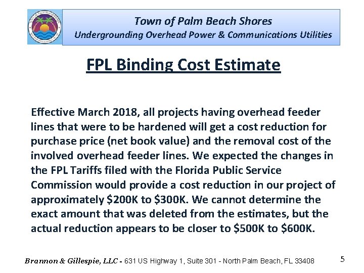 Town of Palm Beach Shores Undergrounding Overhead Power & Communications Utilities FPL Binding Cost