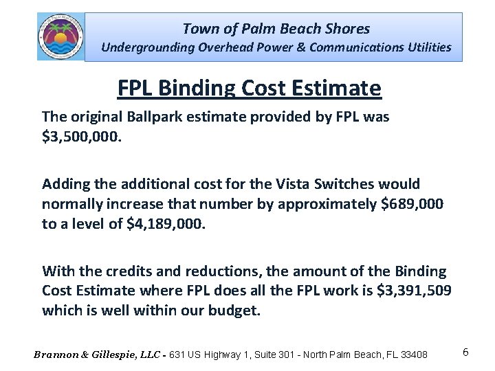 Town of Palm Beach Shores Undergrounding Overhead Power & Communications Utilities FPL Binding Cost