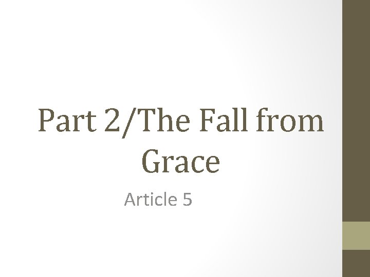 Part 2/The Fall from Grace Article 5 