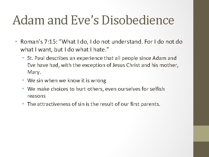 Adam and Eve’s Disobedience • Roman’s 7: 15: “What I do, I do not