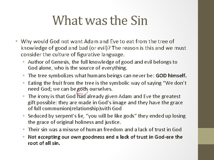 What was the Sin • Why would God not want Adam and Eve to