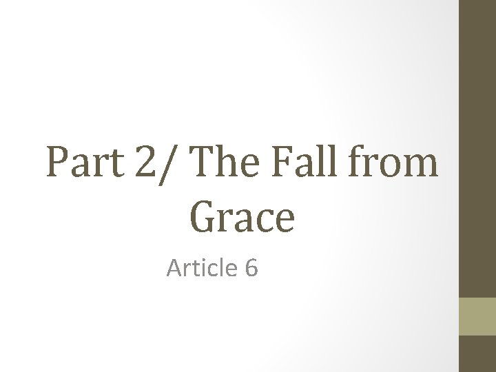 Part 2/ The Fall from Grace Article 6 