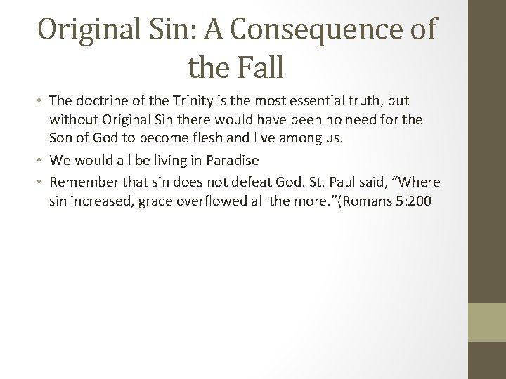 Original Sin: A Consequence of the Fall • The doctrine of the Trinity is