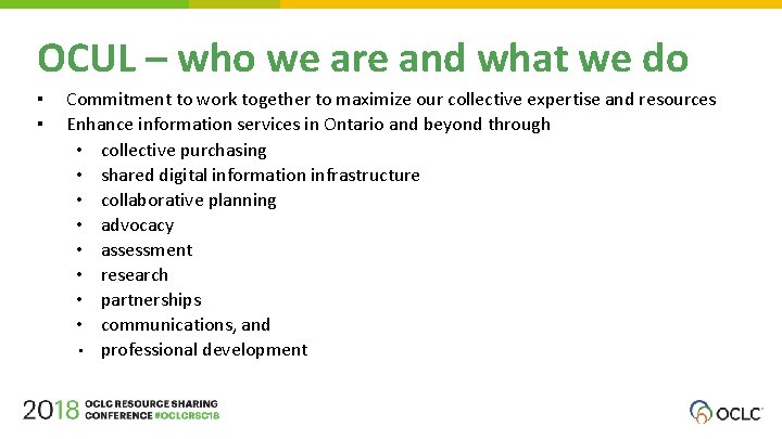 OCUL – who we are and what we do ▪ ▪ Commitment to work