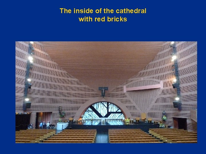 The inside of the cathedral with red bricks 