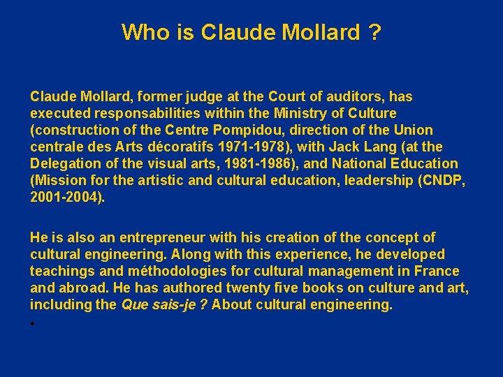 Who is Claude Mollard ? Claude Mollard, former judge at the Court of auditors,