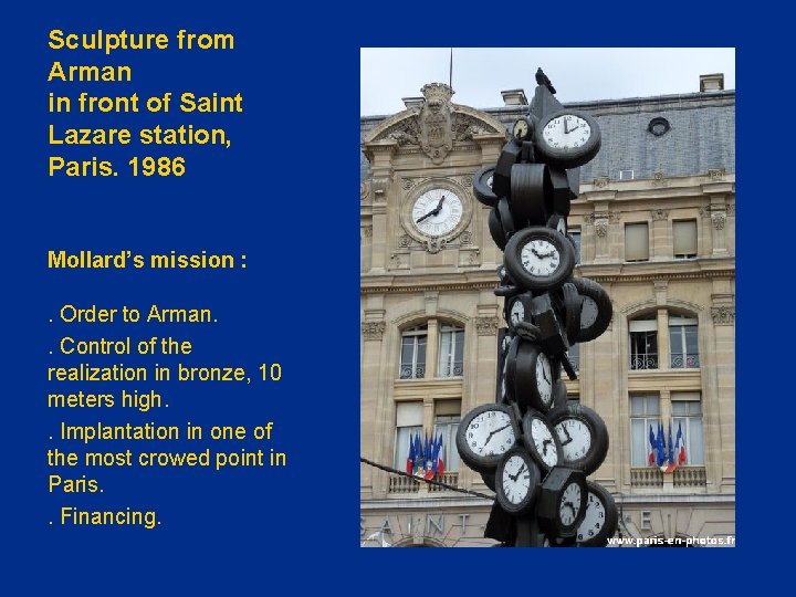 Sculpture from Arman in front of Saint Lazare station, Paris. 1986 Mollard’s mission :