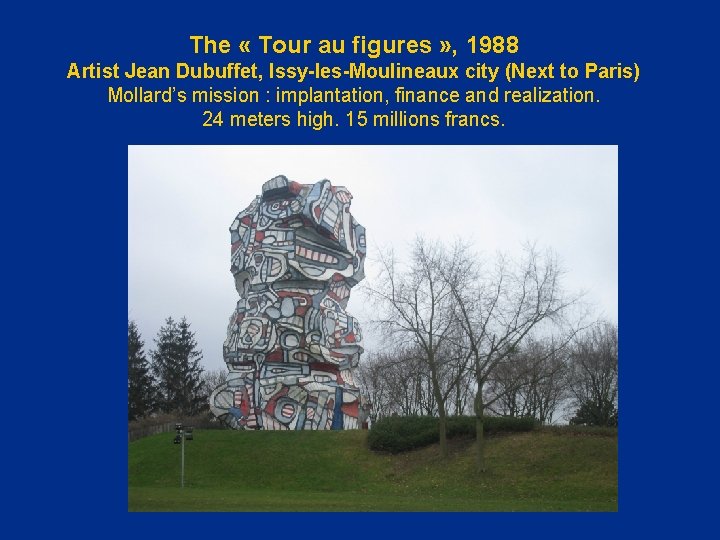 The « Tour au figures » , 1988 Artist Jean Dubuffet, Issy-les-Moulineaux city (Next