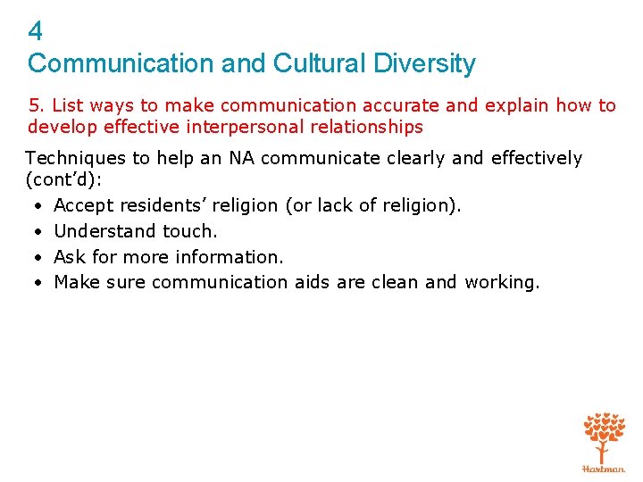 4 Communication and Cultural Diversity 5. List ways to make communication accurate and explain