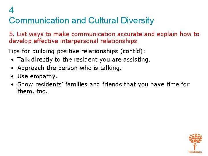 4 Communication and Cultural Diversity 5. List ways to make communication accurate and explain