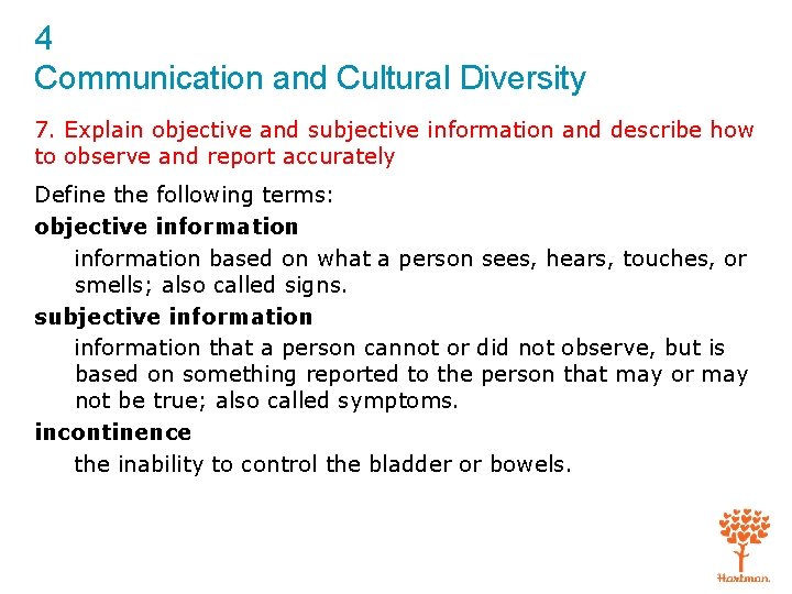 4 Communication and Cultural Diversity 7. Explain objective and subjective information and describe how