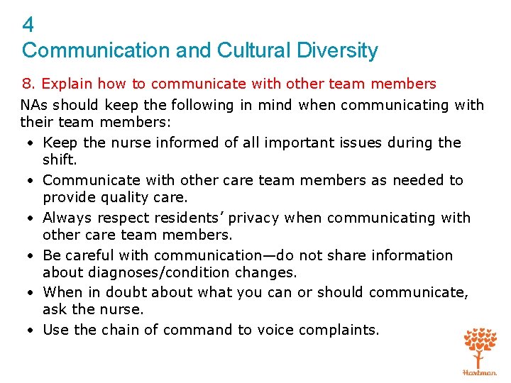 4 Communication and Cultural Diversity 8. Explain how to communicate with other team members