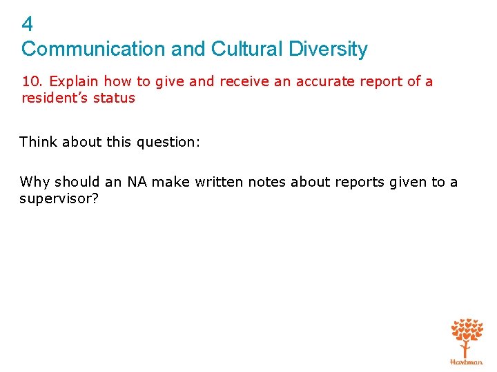 4 Communication and Cultural Diversity 10. Explain how to give and receive an accurate