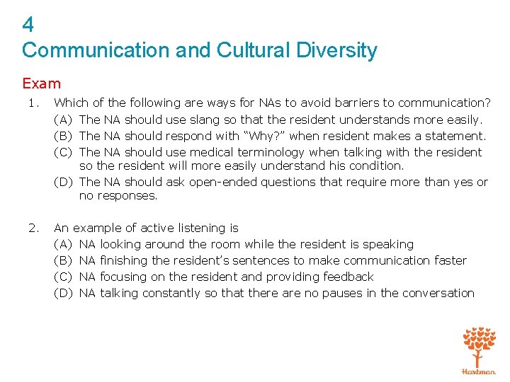 4 Communication and Cultural Diversity Exam 1. Which of the following are ways for