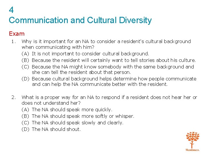 4 Communication and Cultural Diversity Exam 1. Why is it important for an NA