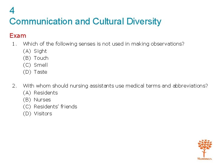 4 Communication and Cultural Diversity Exam 1. Which of the following senses is not