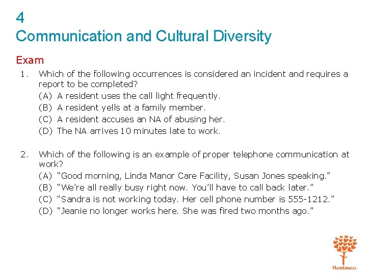 4 Communication and Cultural Diversity Exam 1. Which of the following occurrences is considered