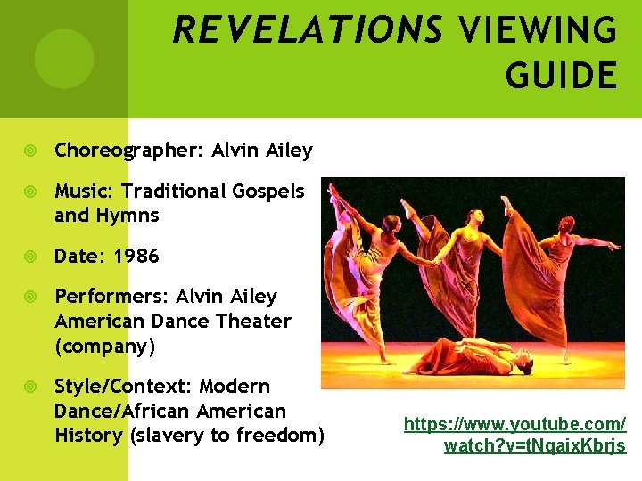 REVELATIONS VIEWING GUIDE Choreographer: Alvin Ailey Music: Traditional Gospels and Hymns Date: 1986 Performers: