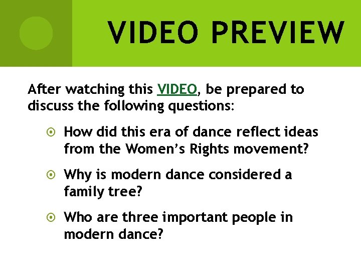 VIDEO PREVIEW After watching this VIDEO, be prepared to discuss the following questions: How