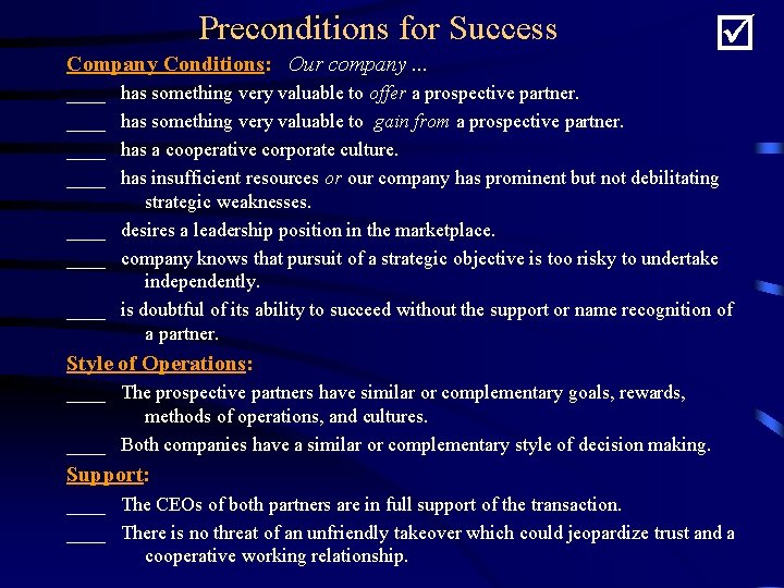 Preconditions for Success Company Conditions: Our company. . . ____ has something very valuable