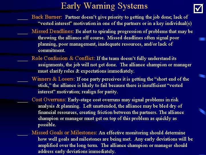 Early Warning Systems ____ Back Burner: Partner doesn’t give priority to getting the job