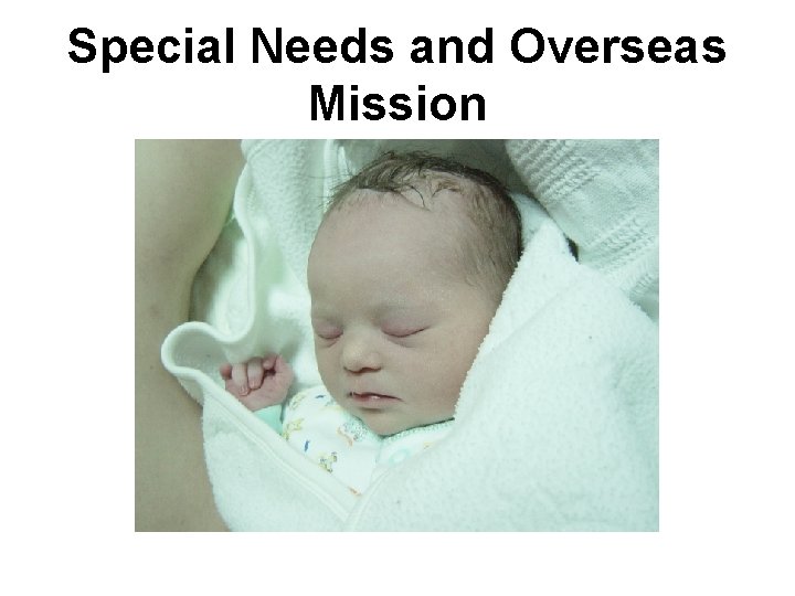 Special Needs and Overseas Mission 