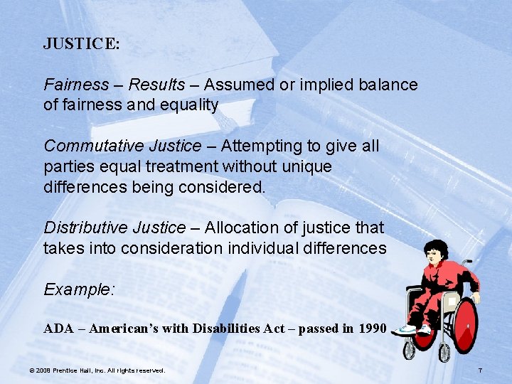 JUSTICE: Fairness – Results – Assumed or implied balance of fairness and equality Commutative
