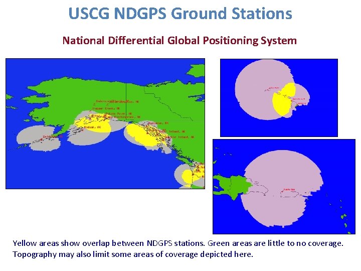 USCG NDGPS Ground Stations National Differential Global Positioning System Yellow areas show overlap between