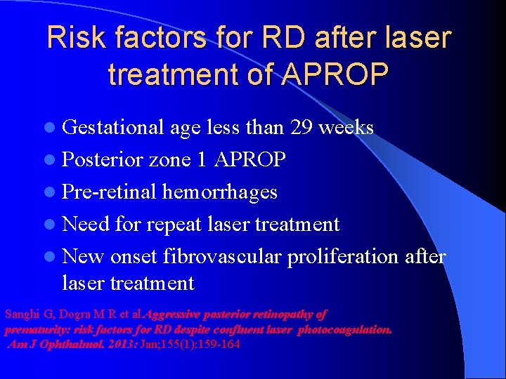 Risk factors for RD after laser treatment of APROP l Gestational age less than