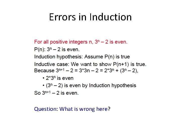 Errors in Induction Question: What is wrong here? 