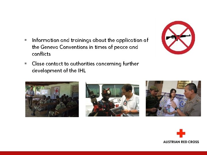 § Information and trainings about the application of the Geneva Conventions in times of