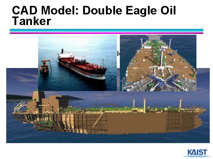 CAD Model: Double Eagle Oil Tanker 82 million triangles (4 gigabyte) 