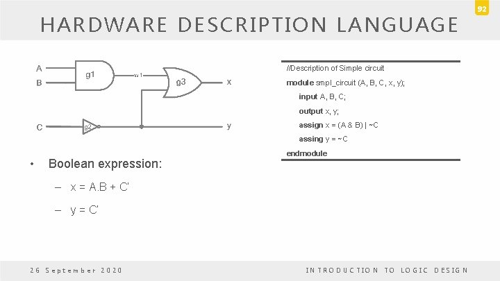 HARDWARE DESCRIPTION LANGUAGE //Description of Simple circuit module smpl_circuit (A, B, C, x, y);