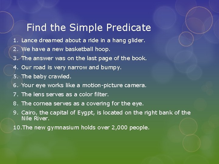 Find the Simple Predicate 1. Lance dreamed about a ride in a hang glider.