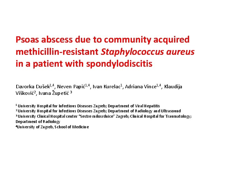 Psoas abscess due to community acquired methicillin-resistant Staphylococcus aureus in a patient with spondylodiscitis