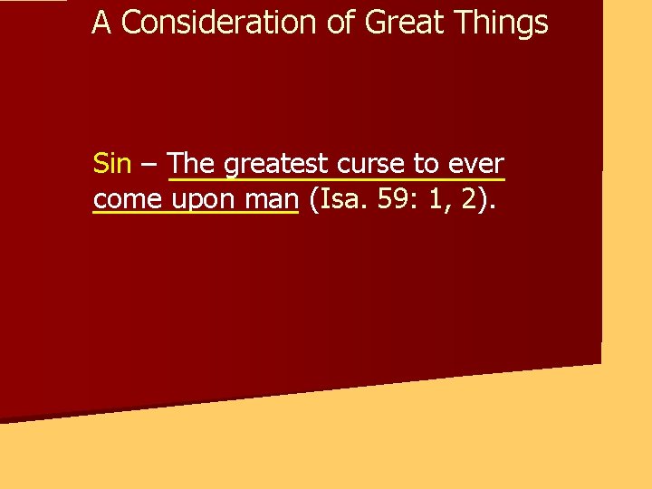 A Consideration of Great Things Sin – The greatest curse to ever come upon