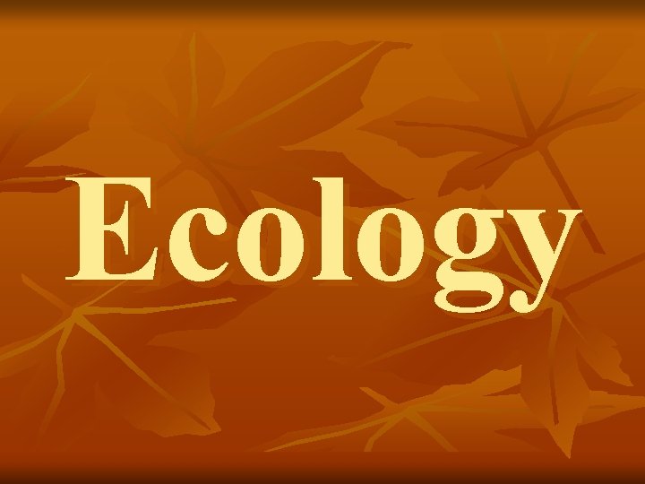 Ecology 