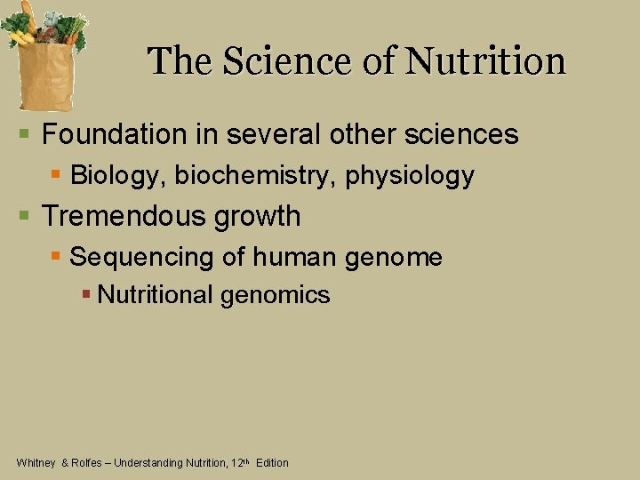 The Science of Nutrition § Foundation in several other sciences § Biology, biochemistry, physiology